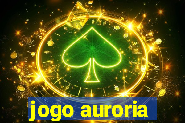 jogo auroria